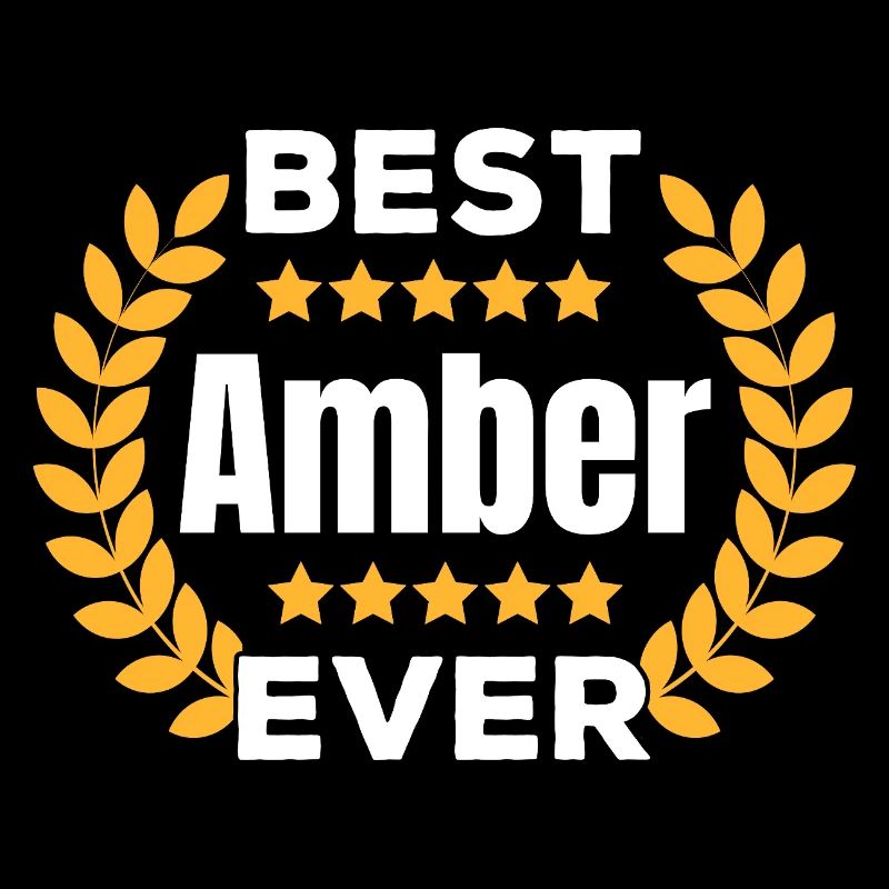 Best Amber Ever Legend Name Gift