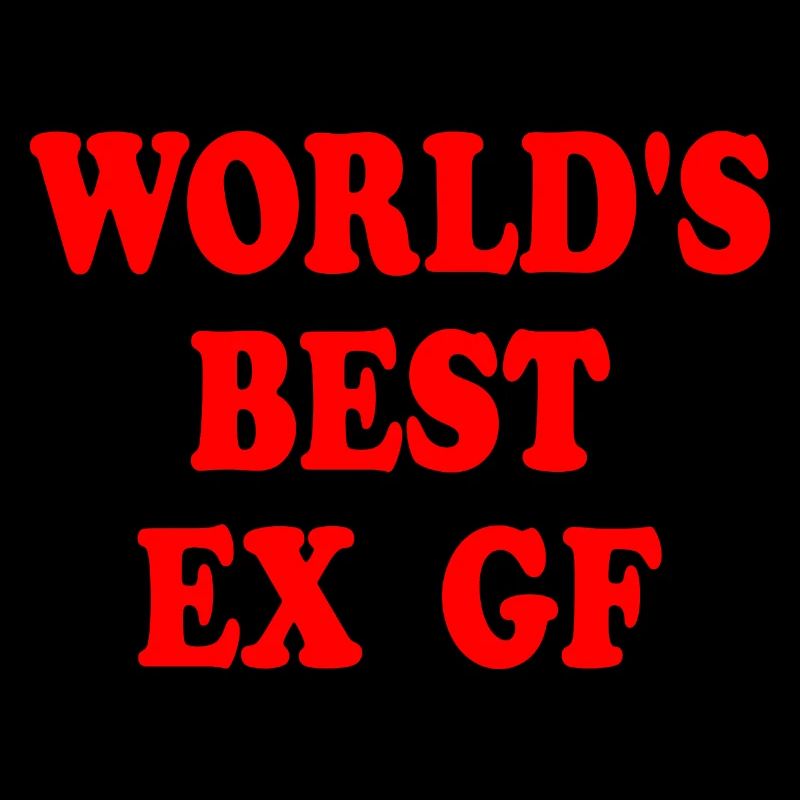 worlds best ex gf