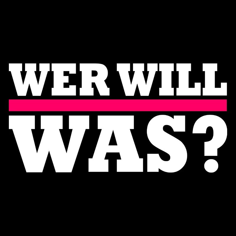 Wer will was
