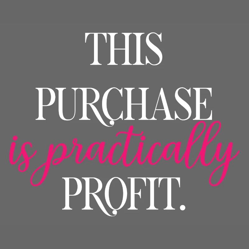 This Purchase Is Practically Profit Funny Math	