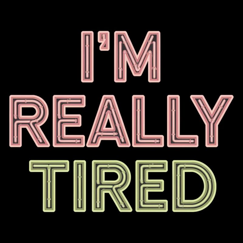 I'm Really Tired 12