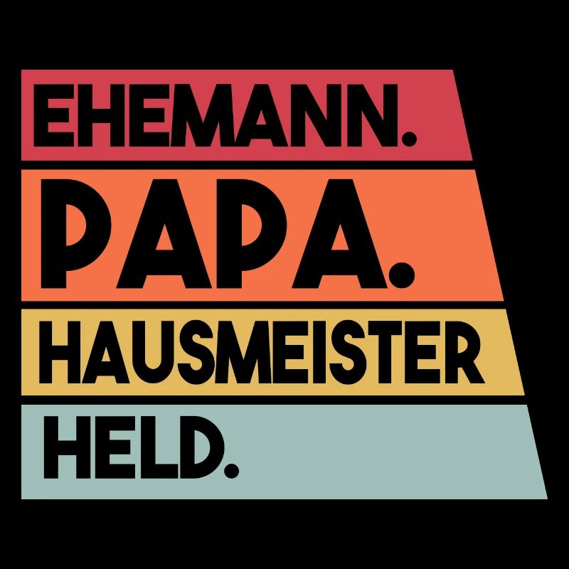 Ehemann Papa Hausmeister Held