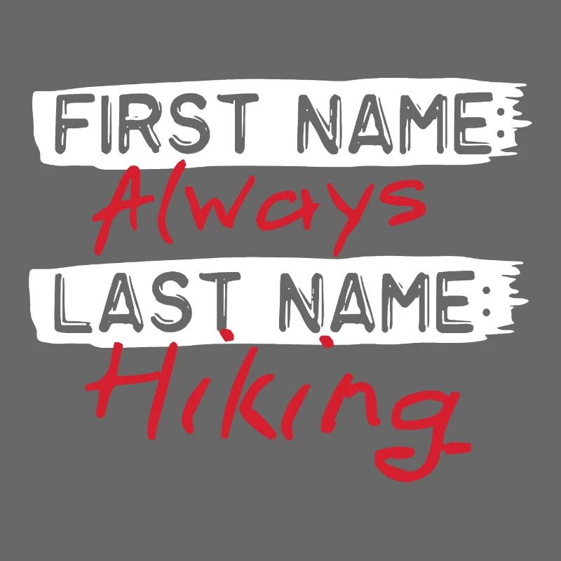 First Name Always Last Name Hiking