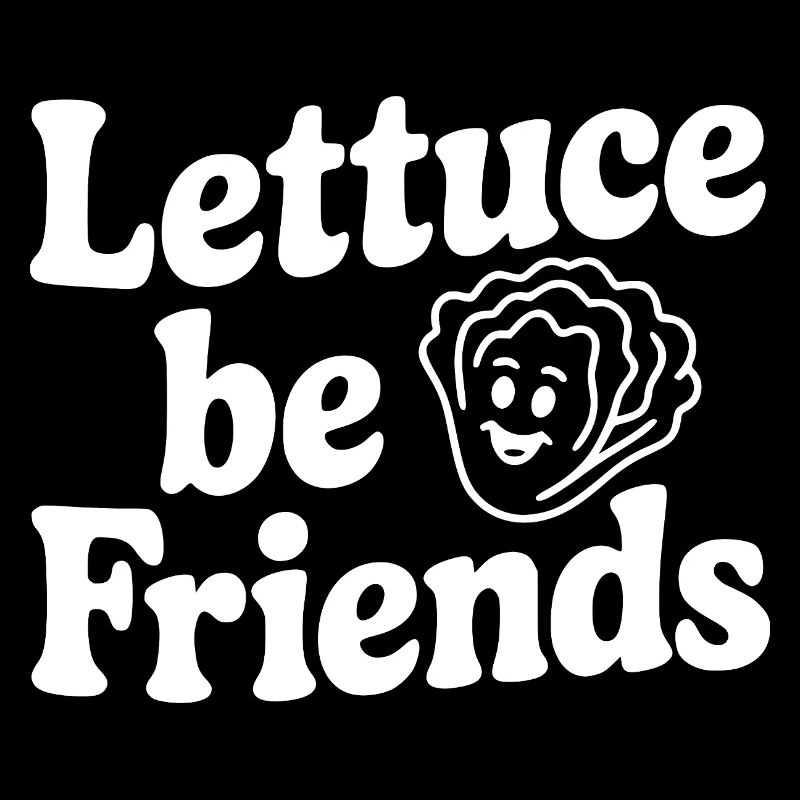 Lettuce Be Friends