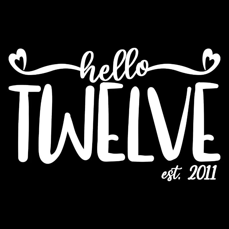 Hello Twelve Est. 2011 Mignon 12th Birthday Kids