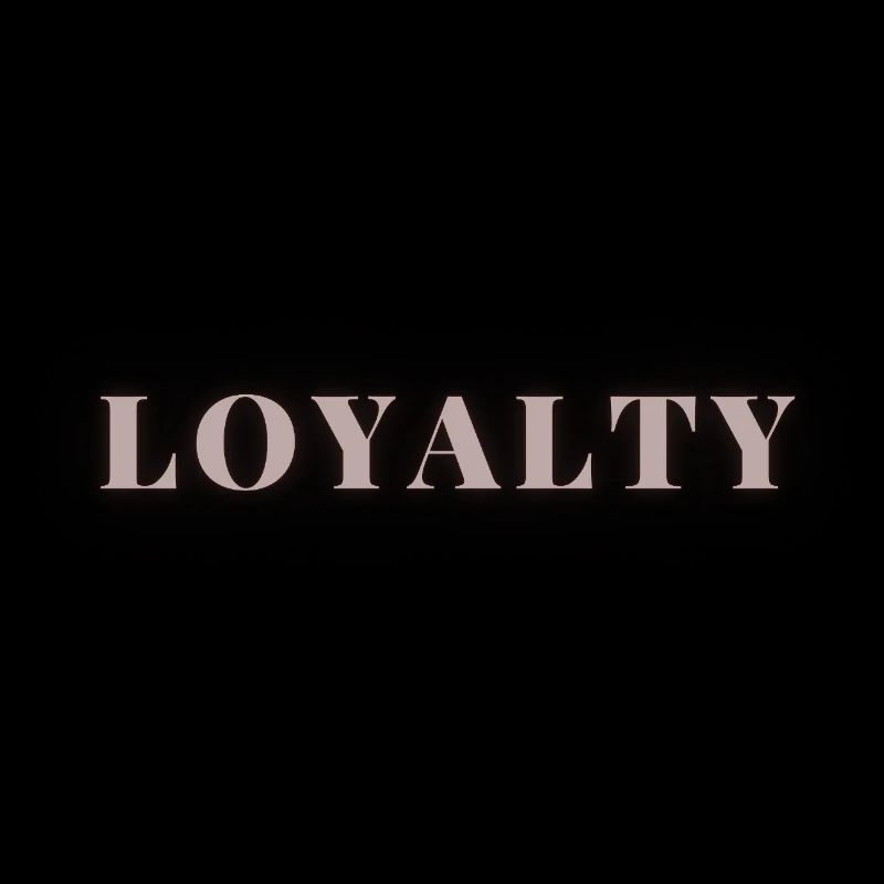 Loyalty