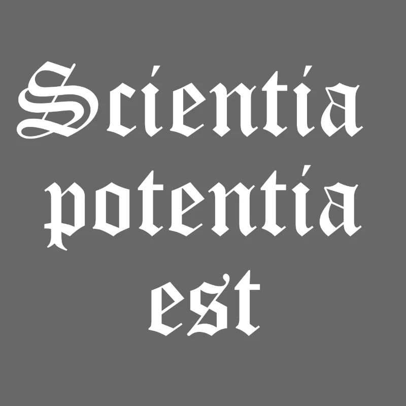 Knowledge is Power in Gothic Script