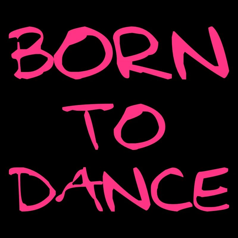 Born To Dance