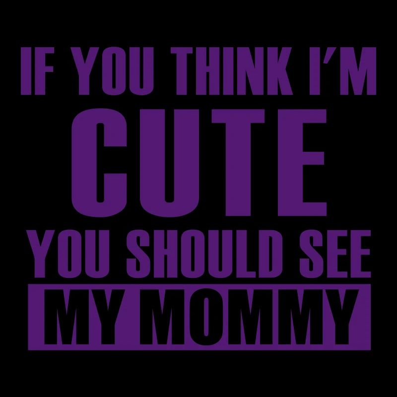 think cute see mommy