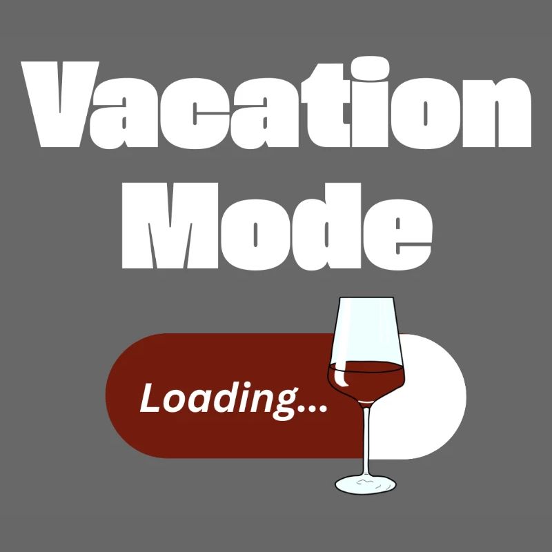 Vacation Mode On – Wine with Loading Bar (light)