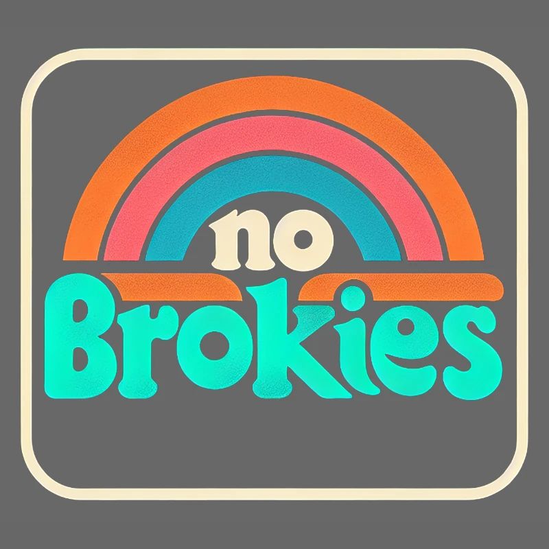 No Brokies 5