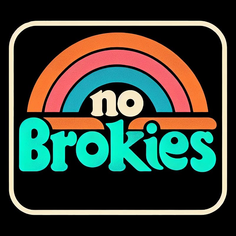 No Brokies 5