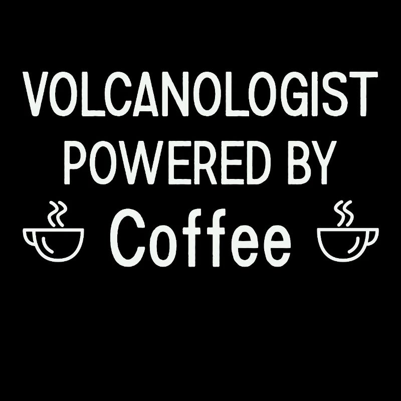 Volcanologist powered by Coffee Volcanology