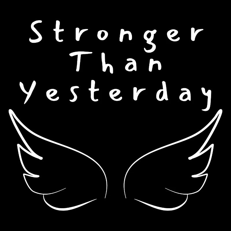 Stronger Than Yesterday Wings