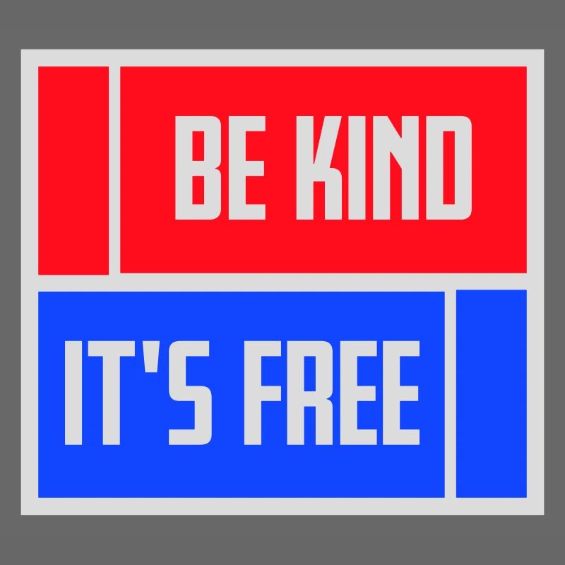 Be Kind It's Free Kindness Statement Saying