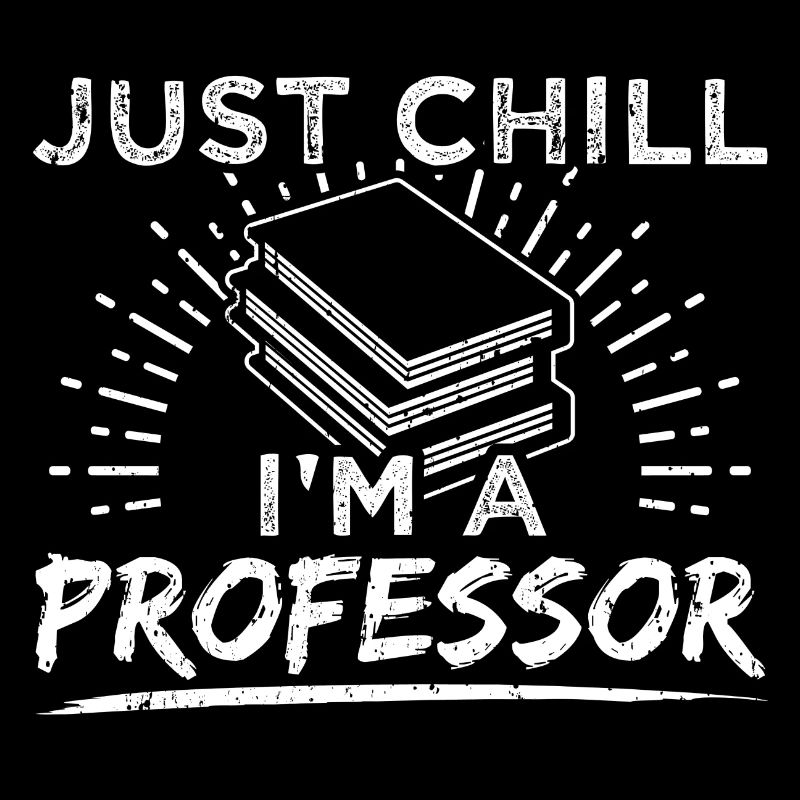 FunnyProfessor Prof Shirt Just Chill