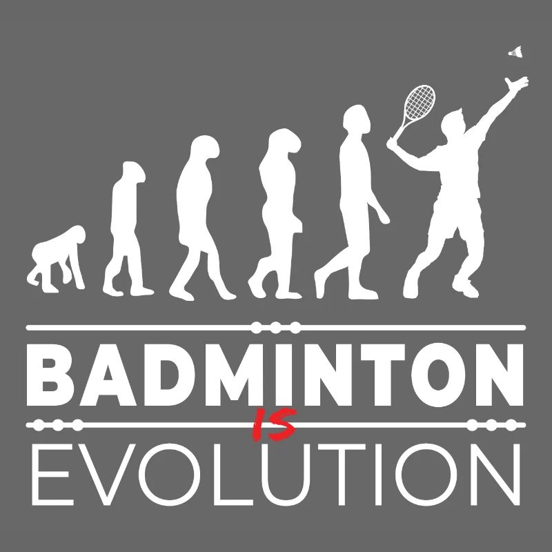 Badminton is evolution - Message Humor Parodie