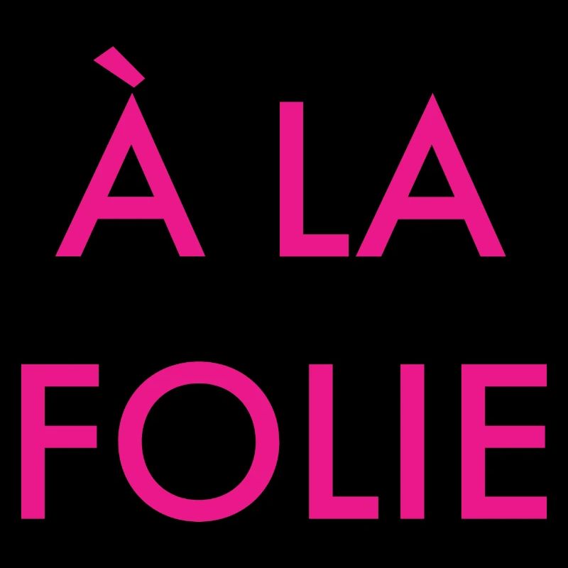 a la folie