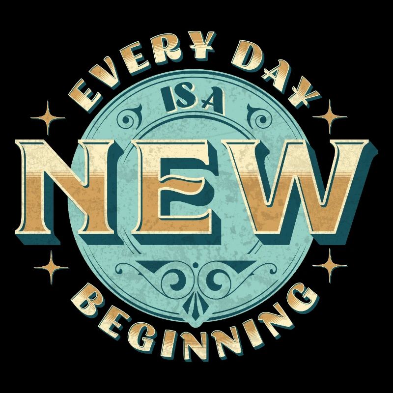 Every day is a new beginning – Vintage Badge