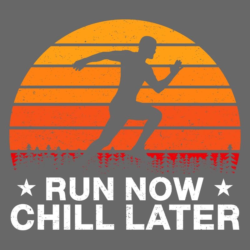 Running Run Now Chill Later Marathon Runner Gift