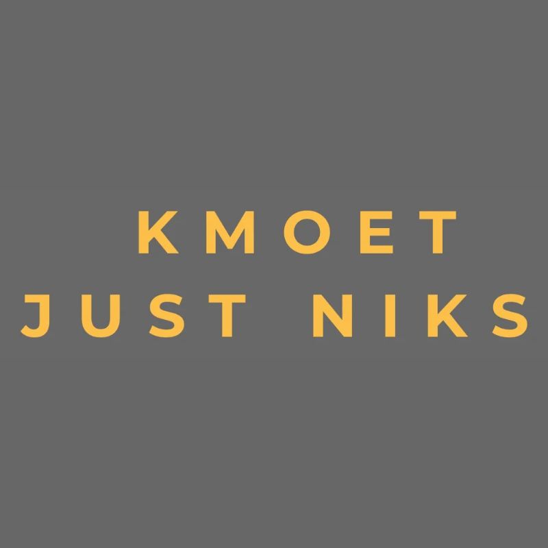 Kmoet just nothing, Antwerp dialect Shirts