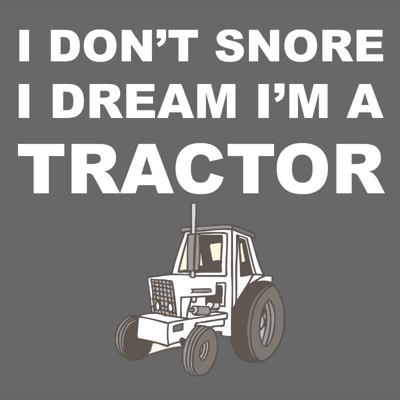 I don't snore, I dream. - Gift