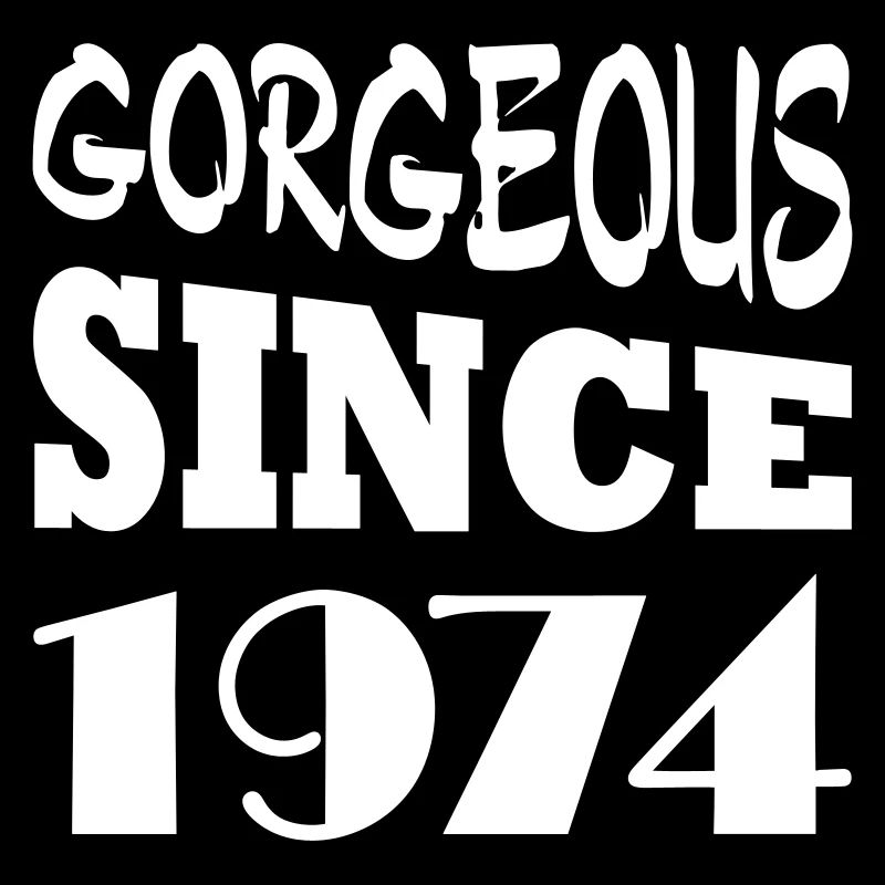 Gorgeous since 1974