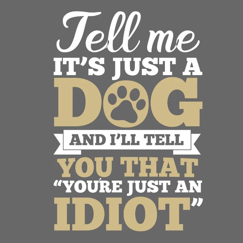 Dites-moi c'est juste un chien ... con ...