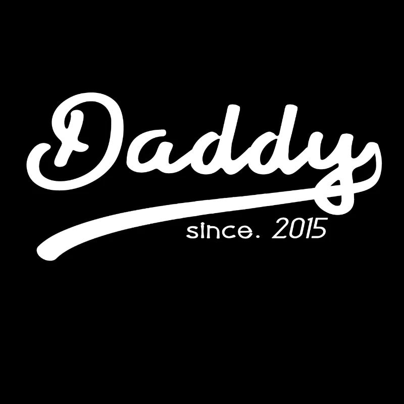 DADDY SINCE 2015 VATER PAPA GESCHENK VATERTAG