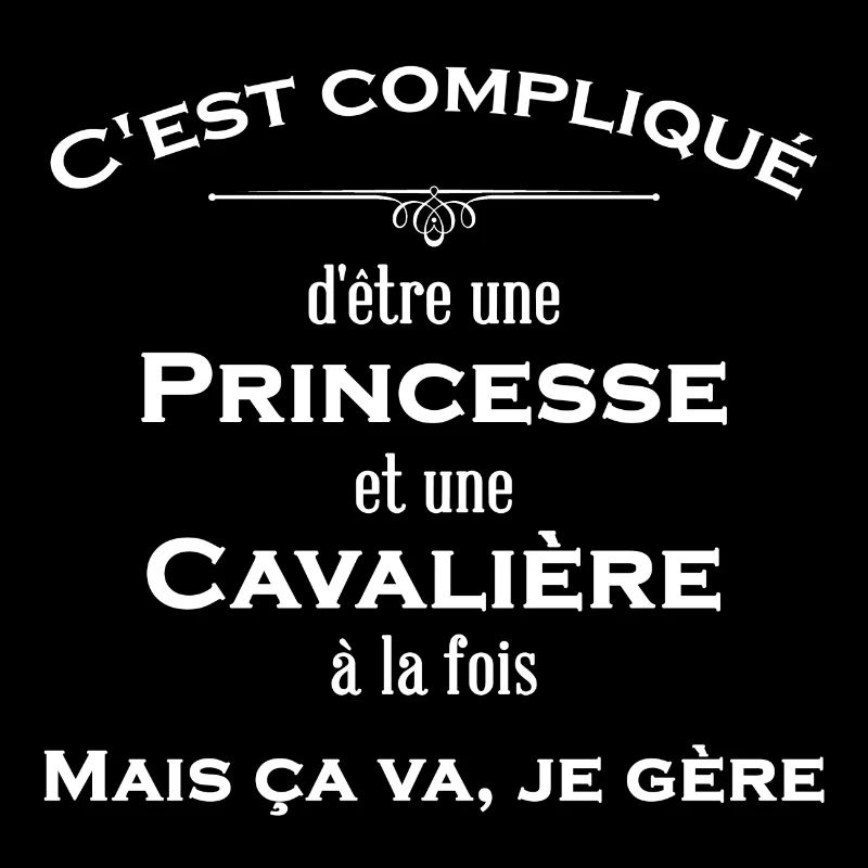 C est compliqué d'être une princesse et cavalière