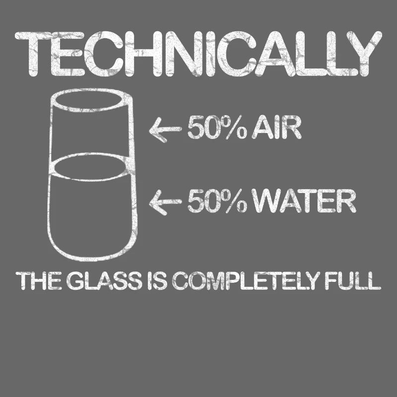 Technically the glass is completely full Science
