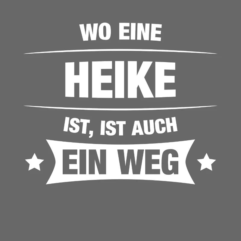 HEIKE Spruch Geschenkidee Geburtstag Witzig Cool