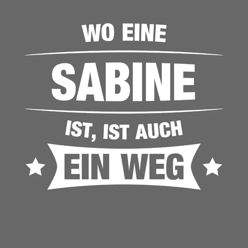 SABINE Spruch Geschenkidee Geburtstag Witzig Cool