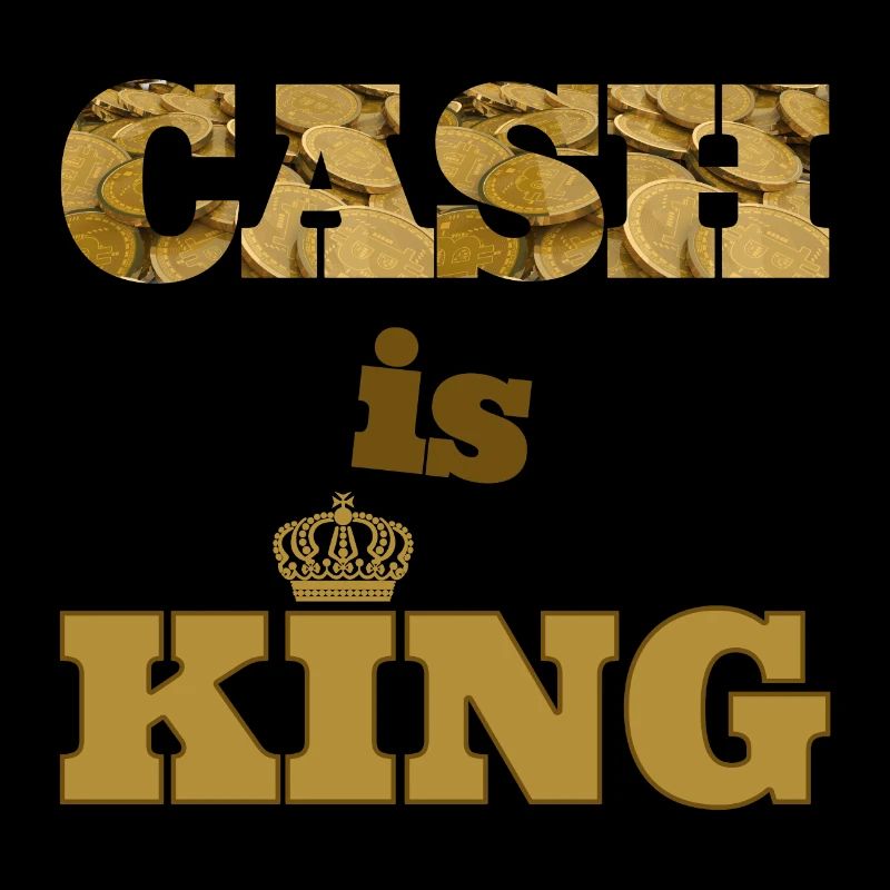 cash is king
