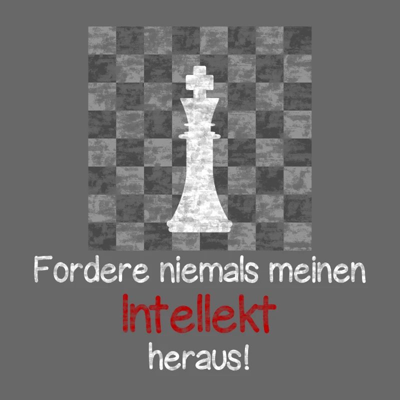 Chess - Never challenge my intellect!