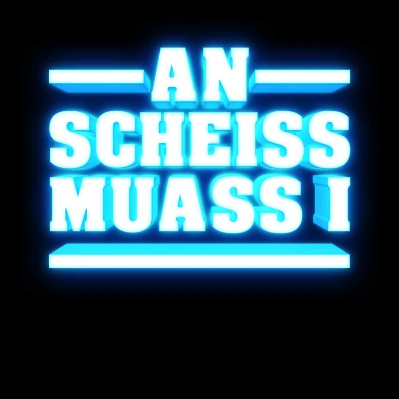 AN SCHEISS MUASS I