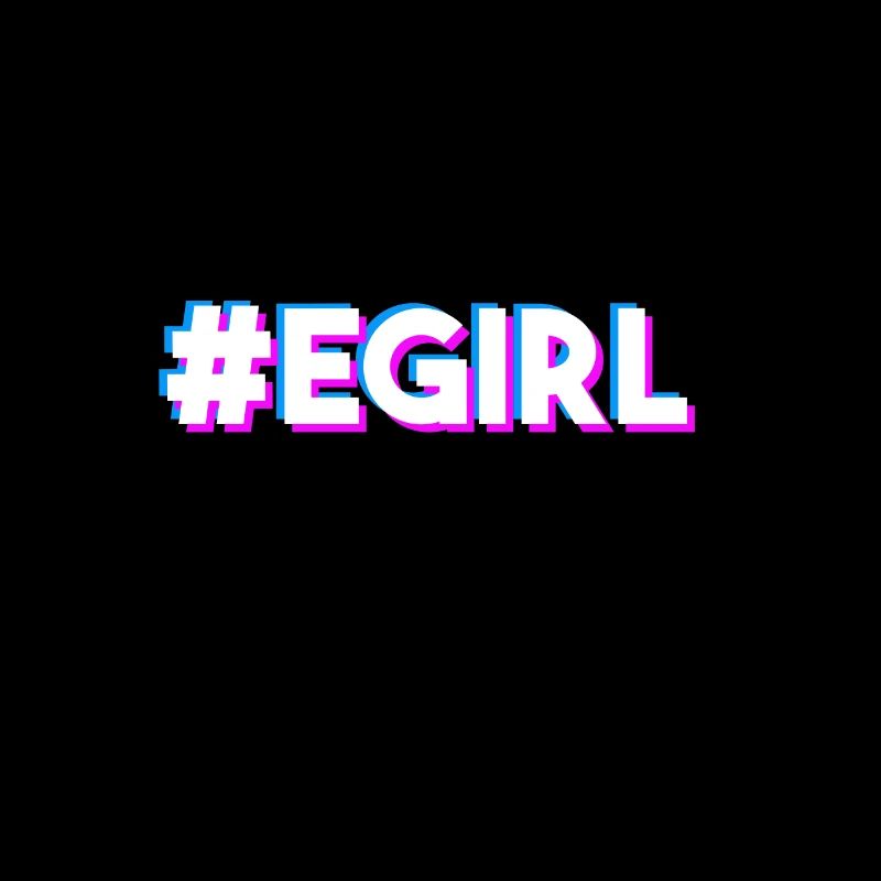 E-Girl Egirl Spruch