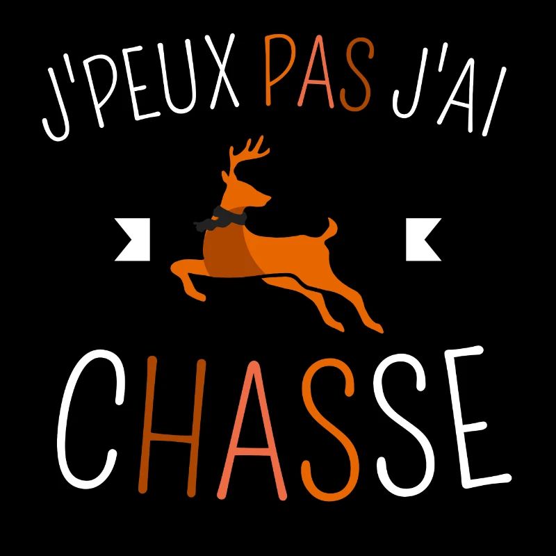 J peux pas j ai Chasse
