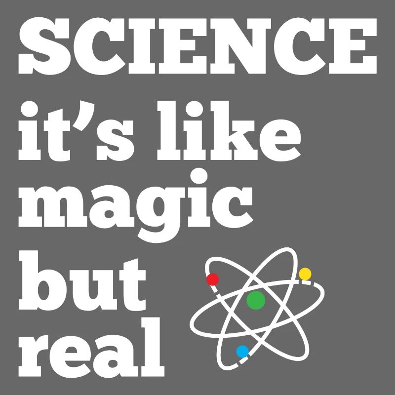 La science - c’est comme de la magie mais réel