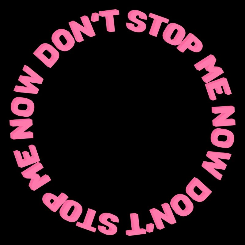 Don't stop me now