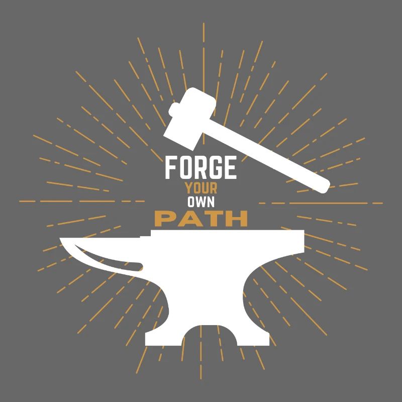 Forge your own path