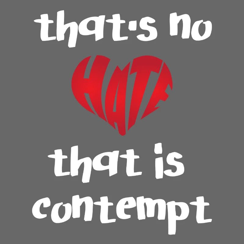 No Hate That Contempt Stop Hate