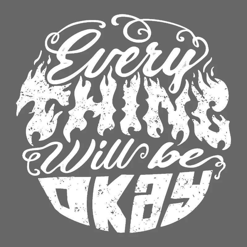 Everything Will Be Okay – Flame Font
