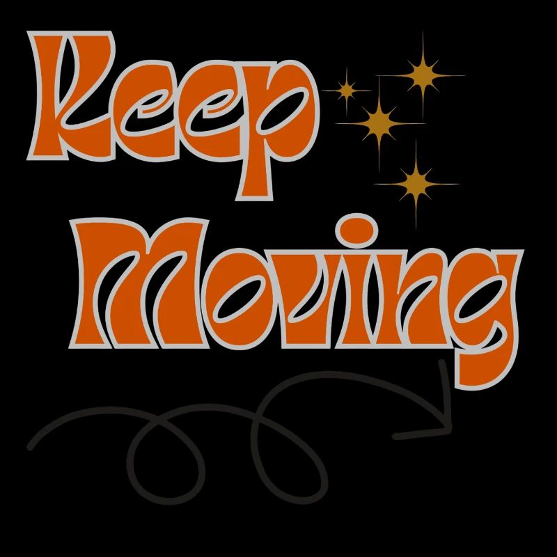 Keep moving