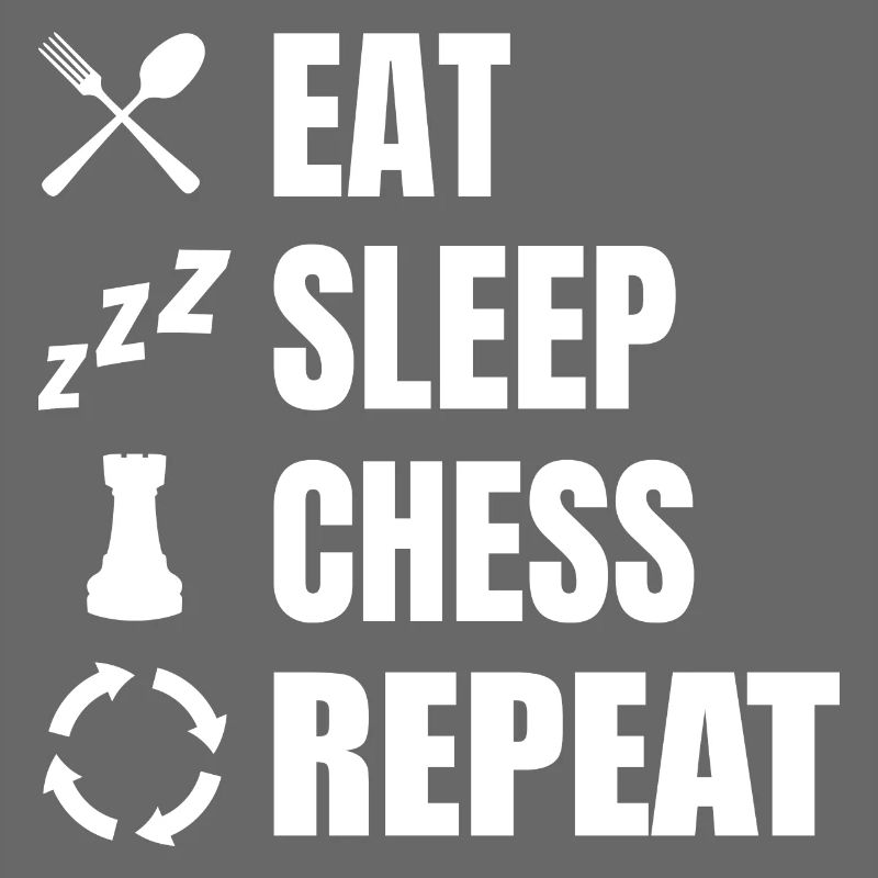 Eat Sleep Chess Repeat