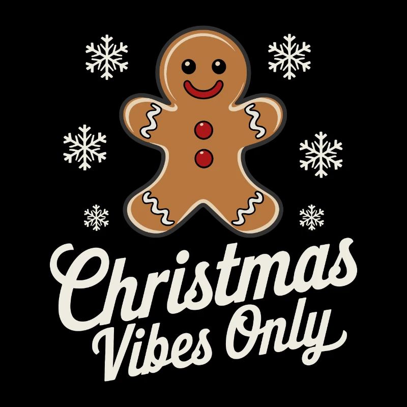 Gingerbread Man Christmas Vibes Only