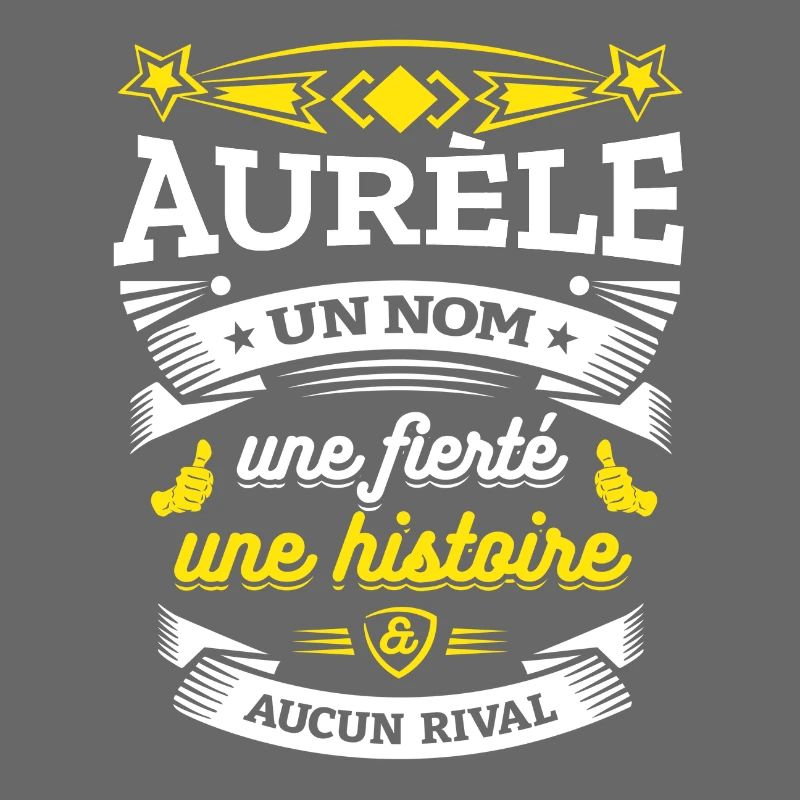 AURÈLE UN NOM UNE FIERTÉ AUCUN RIVAL