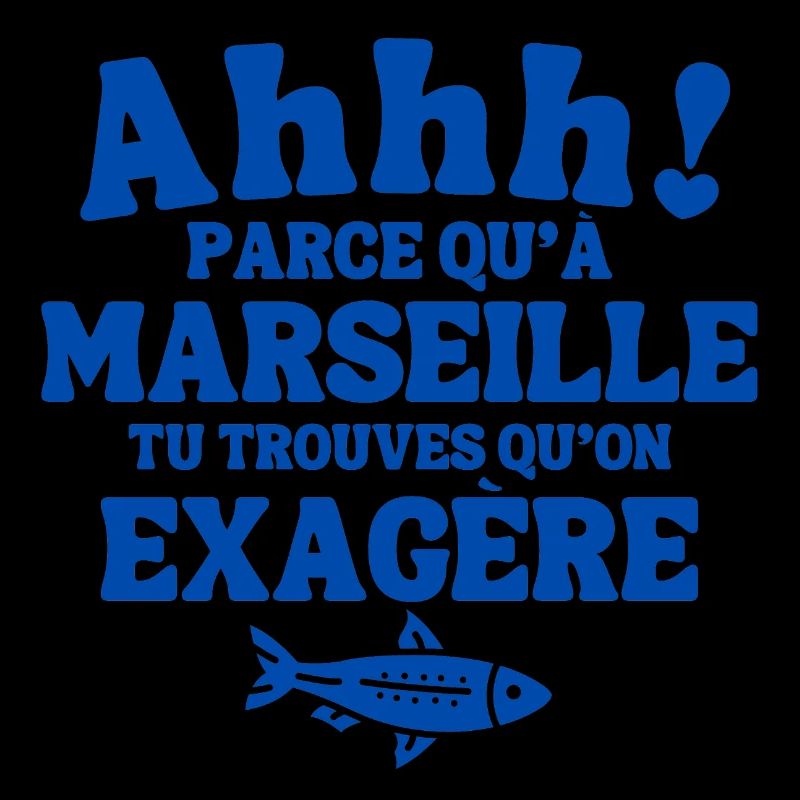 Marseille, je suis Marseillais, Marseillais, 13