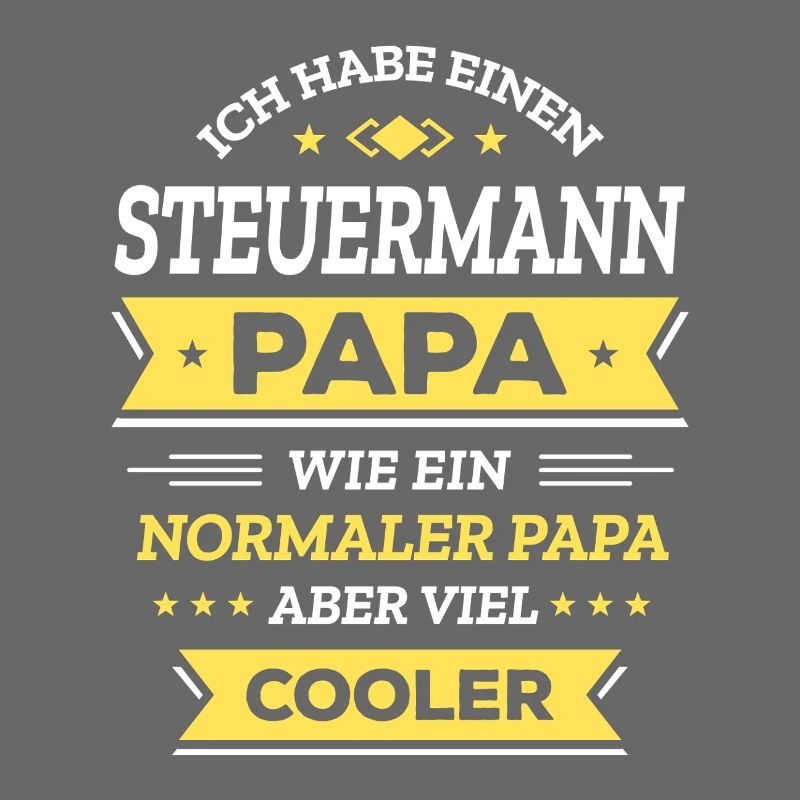 STEUERMANN PAPA - COOLER ALS NORMAL, HELD, NAVI