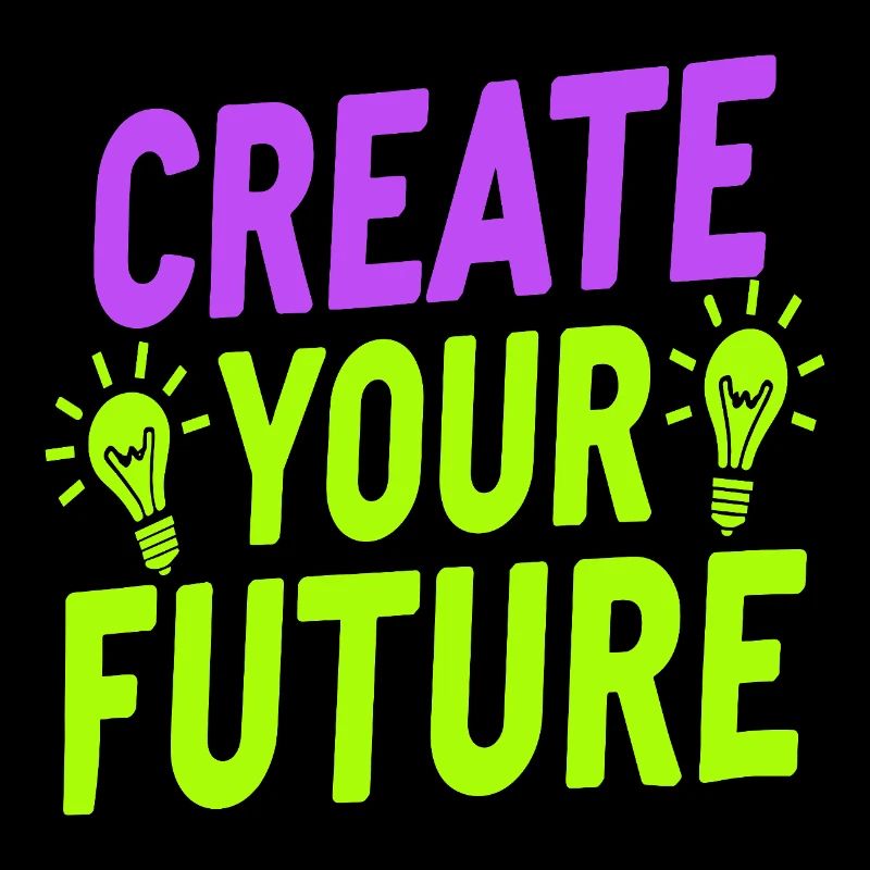 Create Your Future Glühbirne